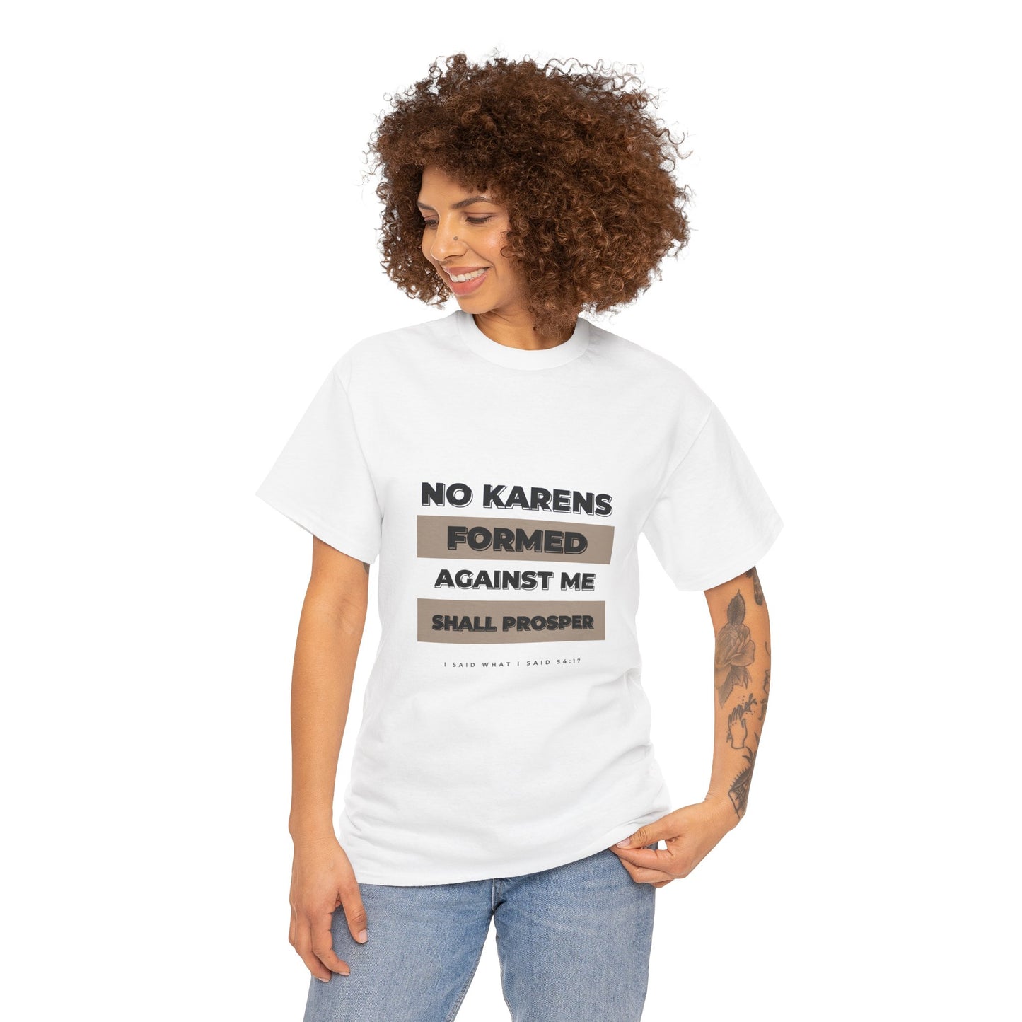 No Karen Formed Against Me Shall Prosper!