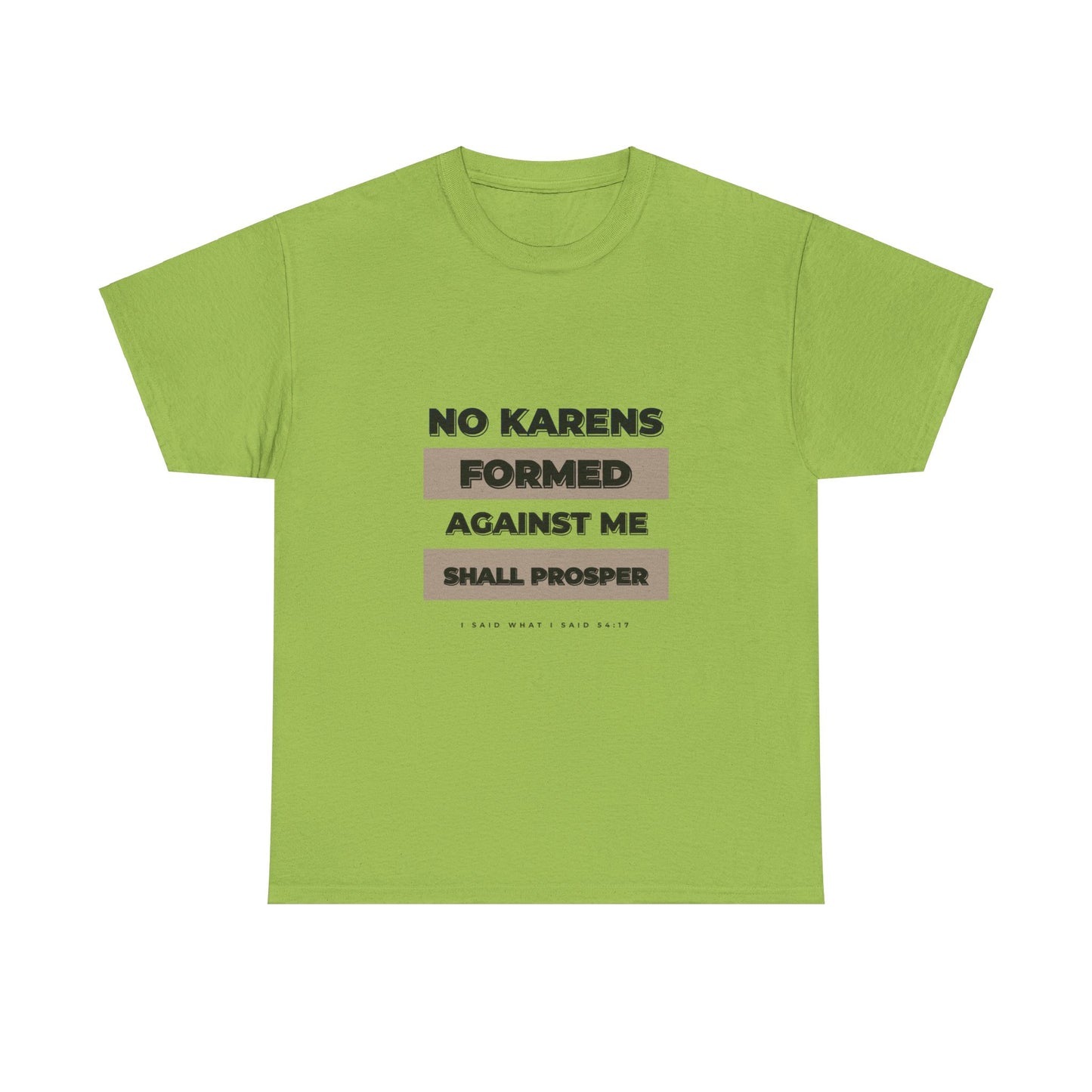 No Karen Formed Against Me Shall Prosper!