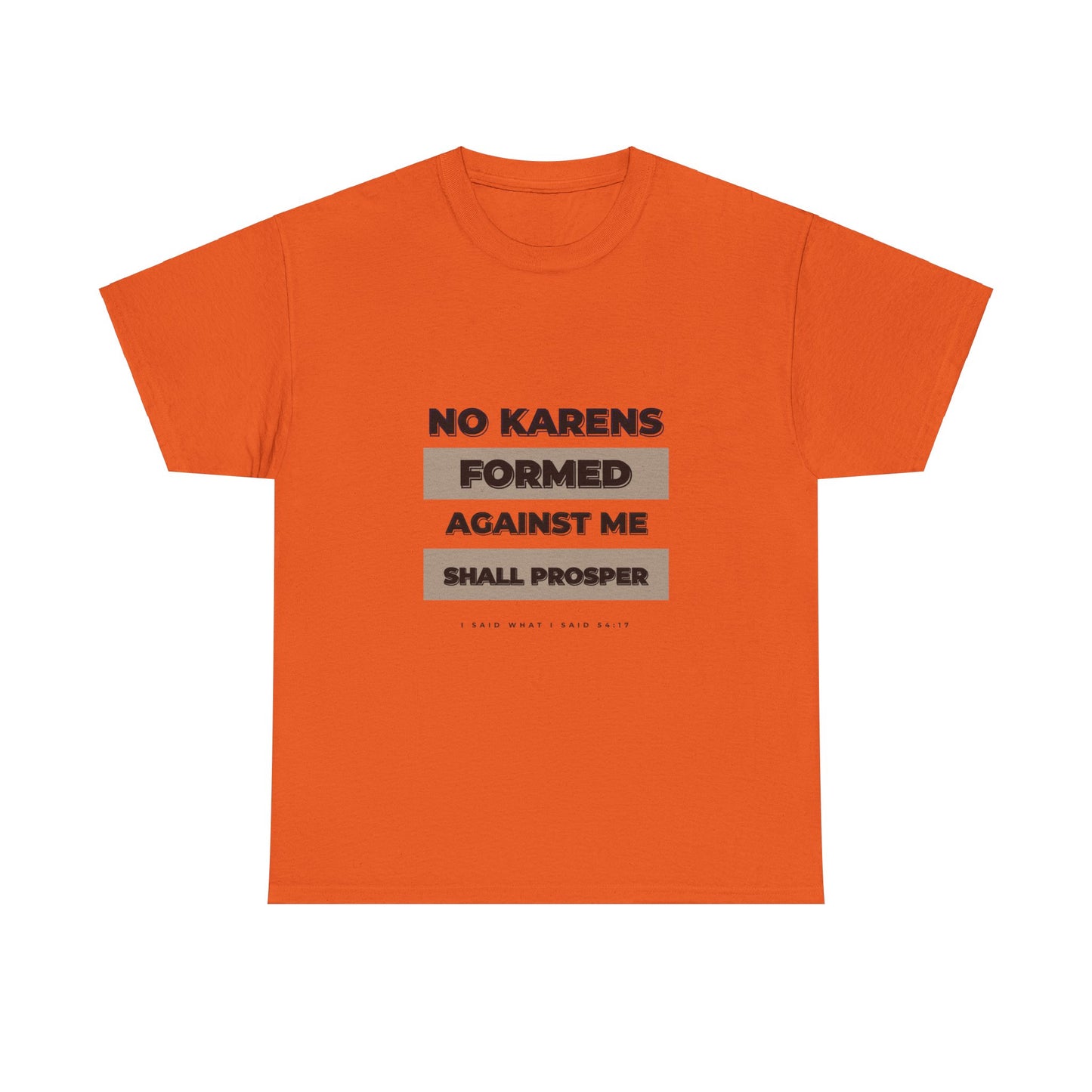 No Karen Formed Against Me Shall Prosper!