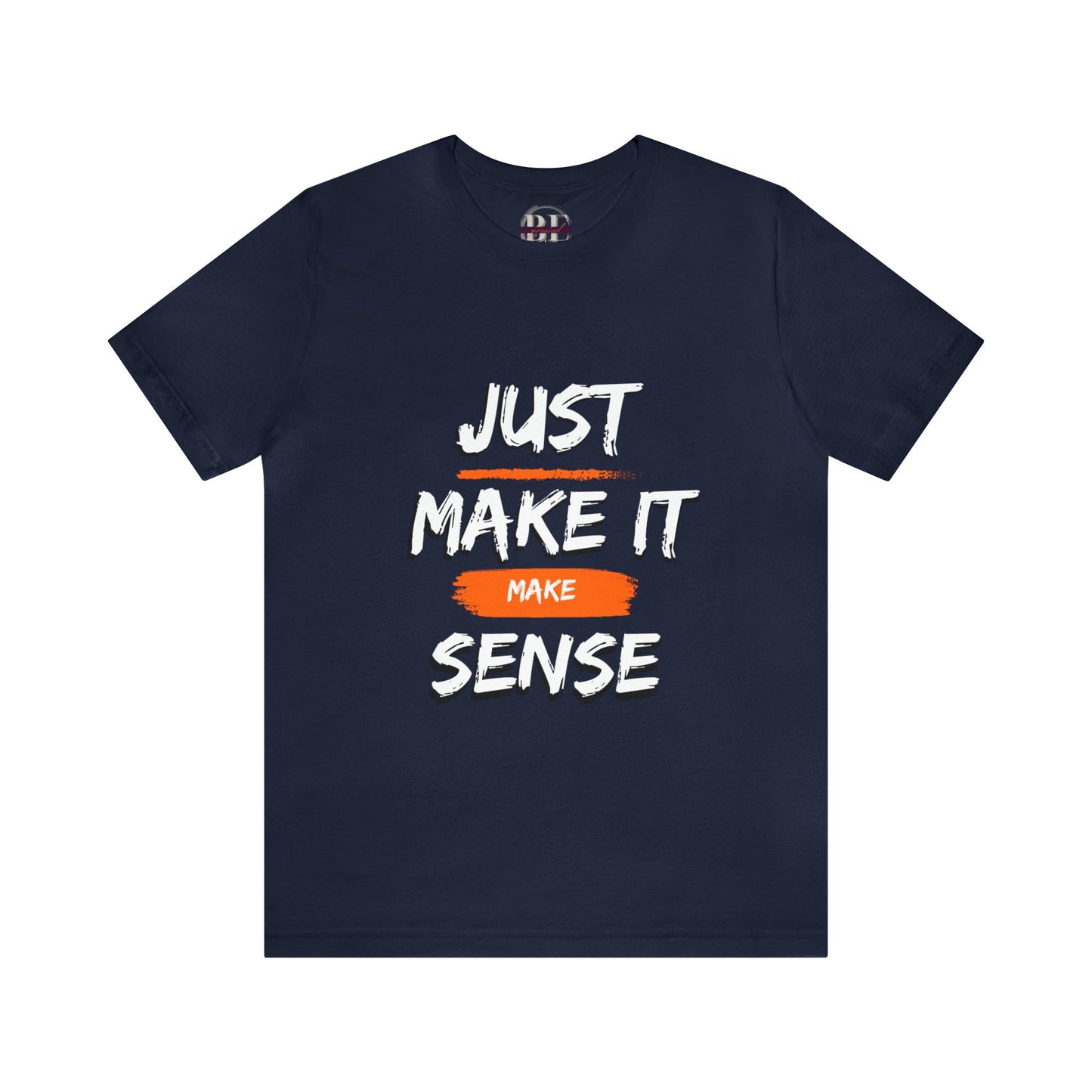 Just Make It Make Sense!