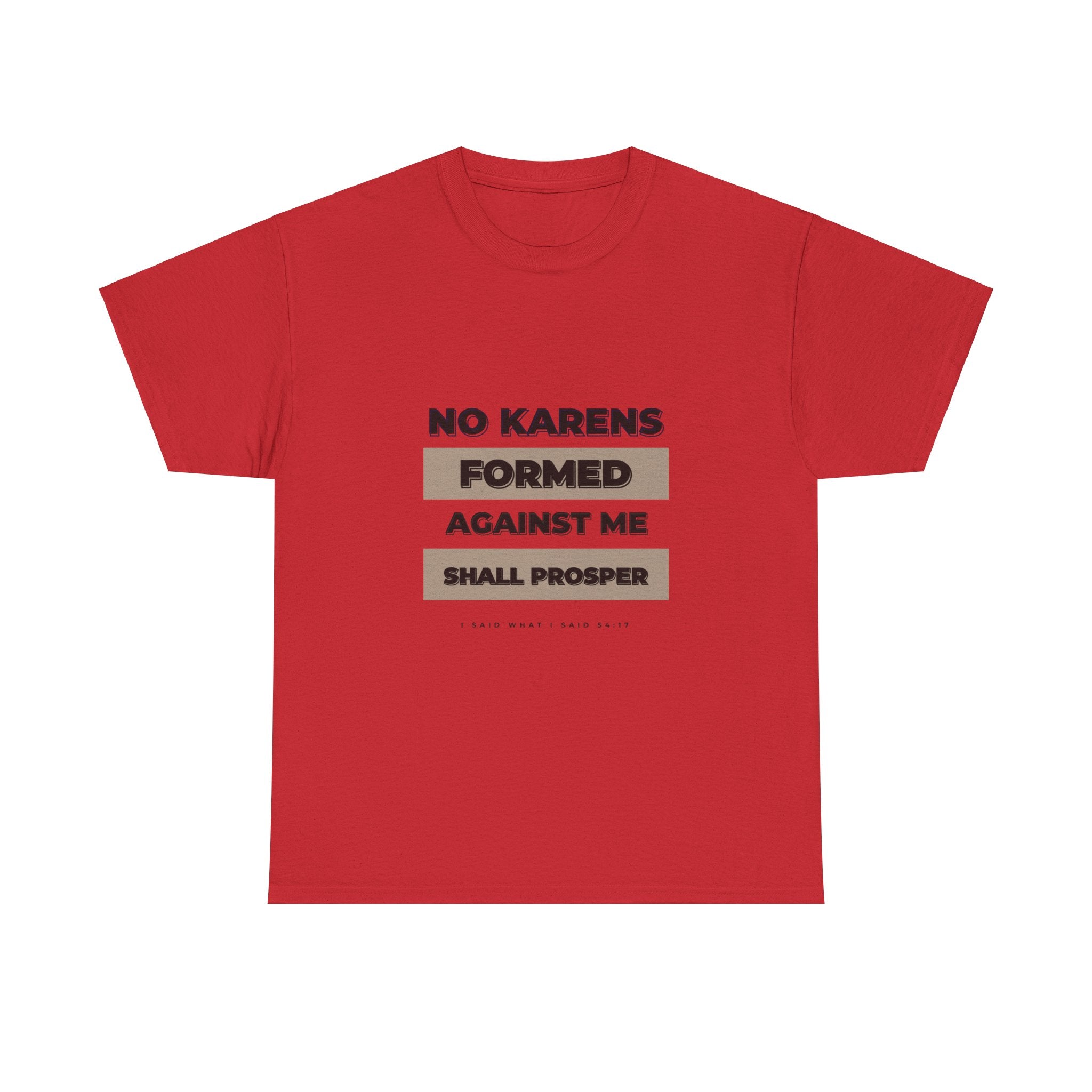 No Karen Formed Against Me Shall Prosper!