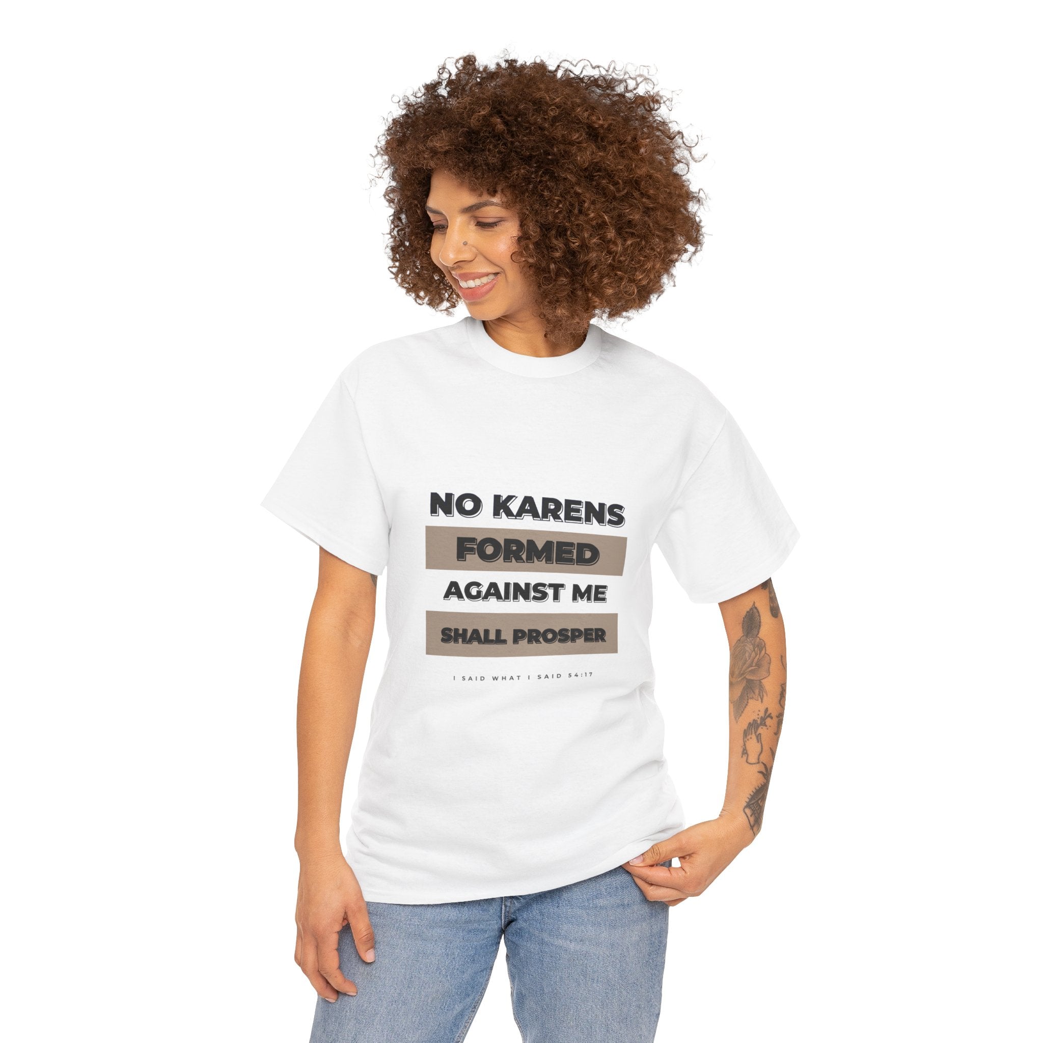 No Karen Formed Against Me Shall Prosper!