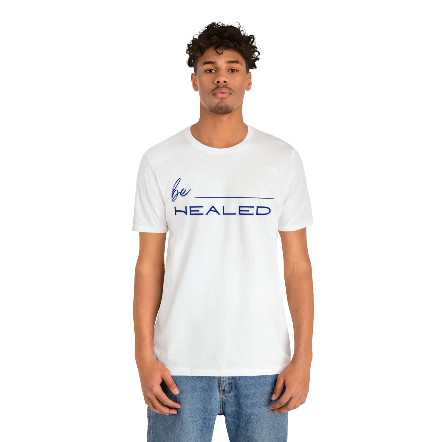 Be Healed Tee!