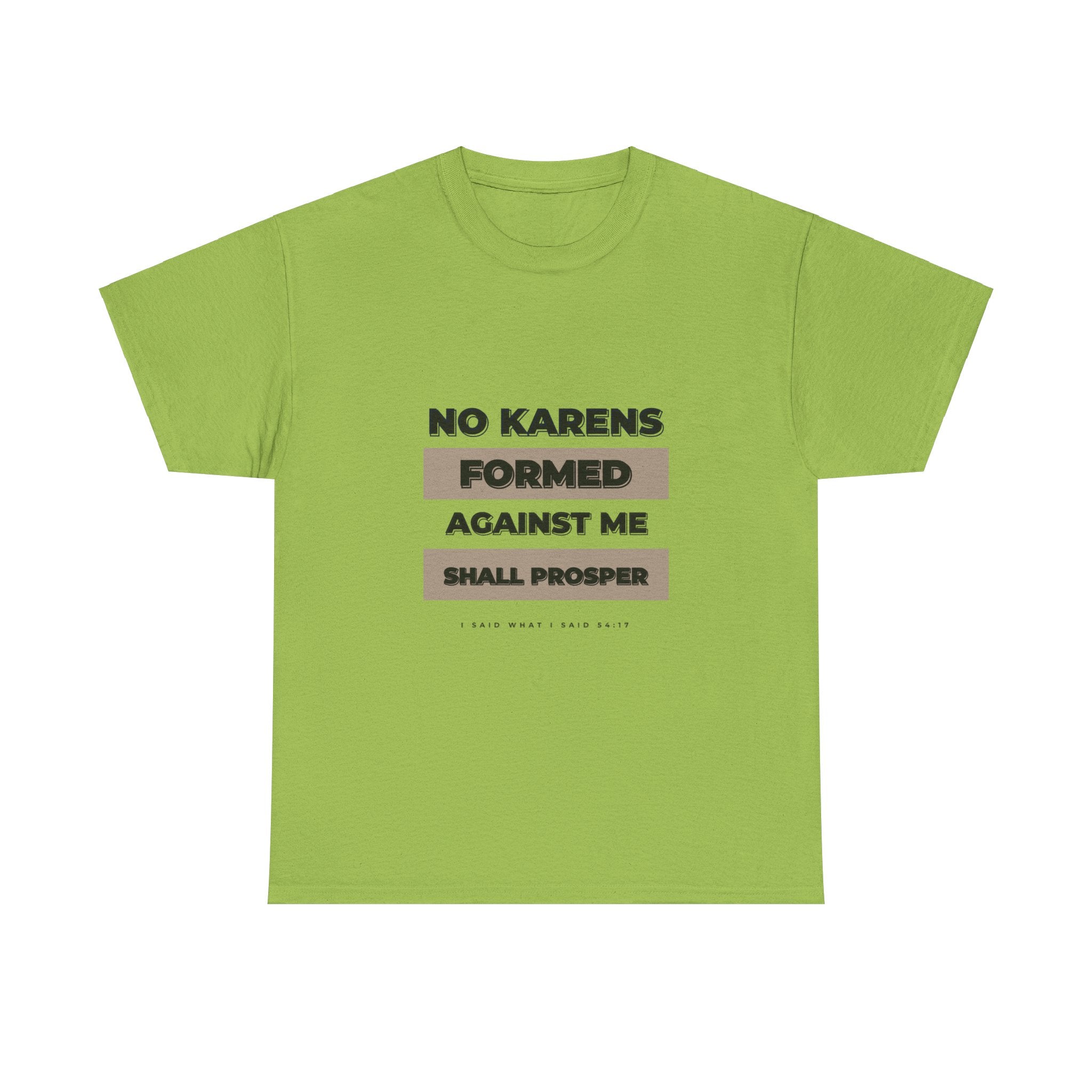 No Karen Formed Against Me Shall Prosper!