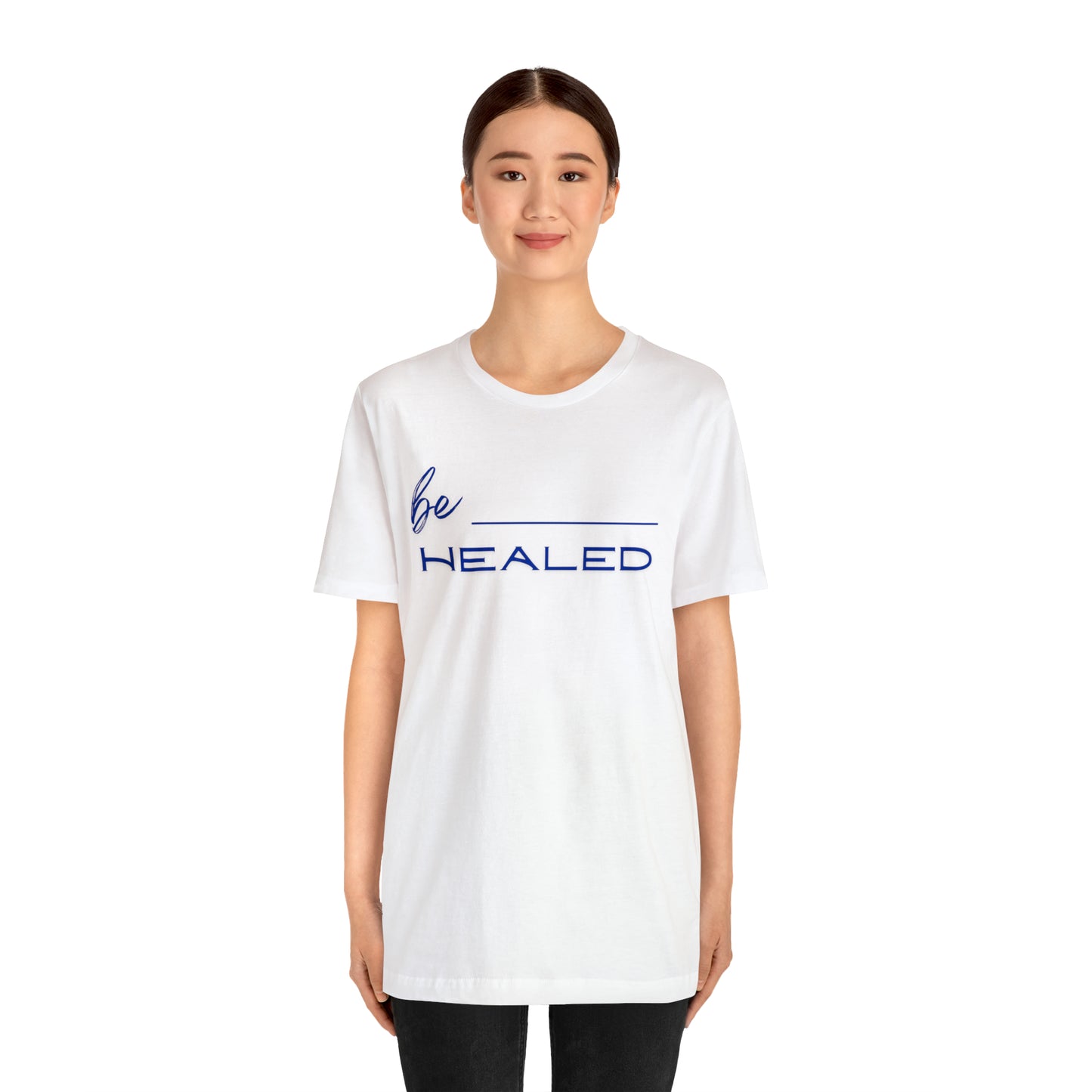 Be Healed Tee!