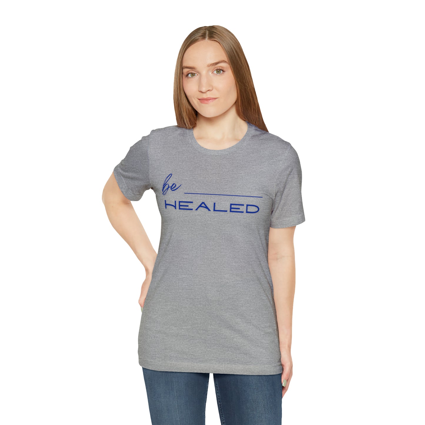 Be Healed Tee!