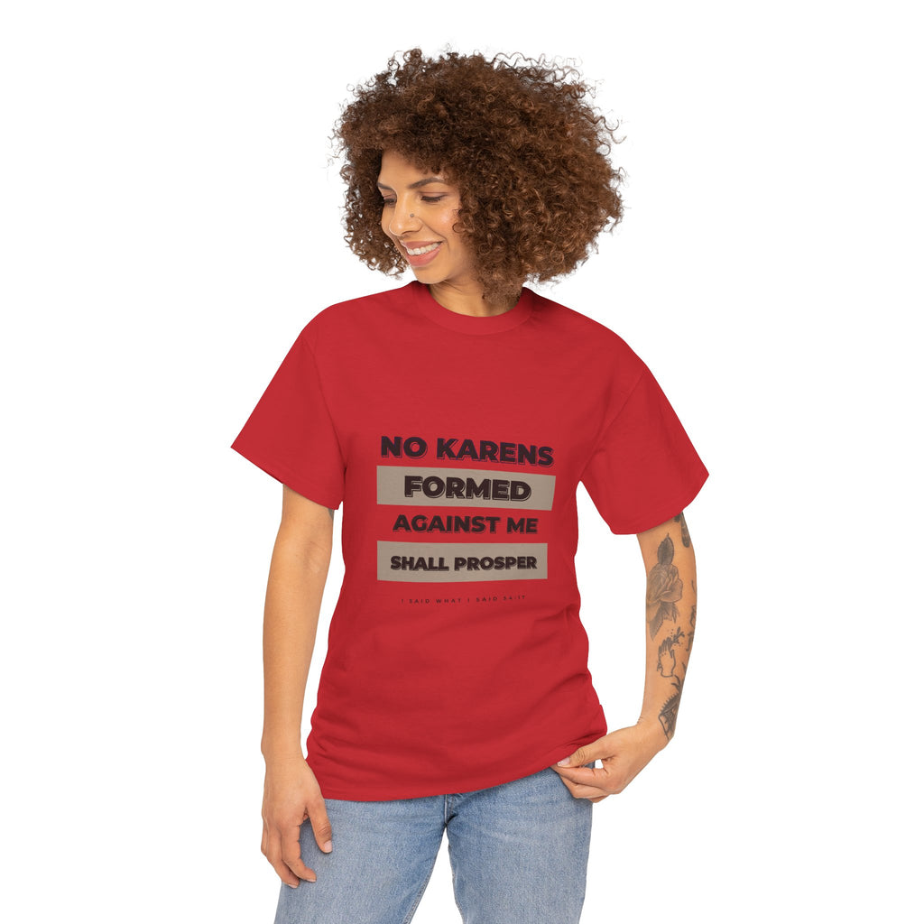 No Karen Formed Against Me Shall Prosper!