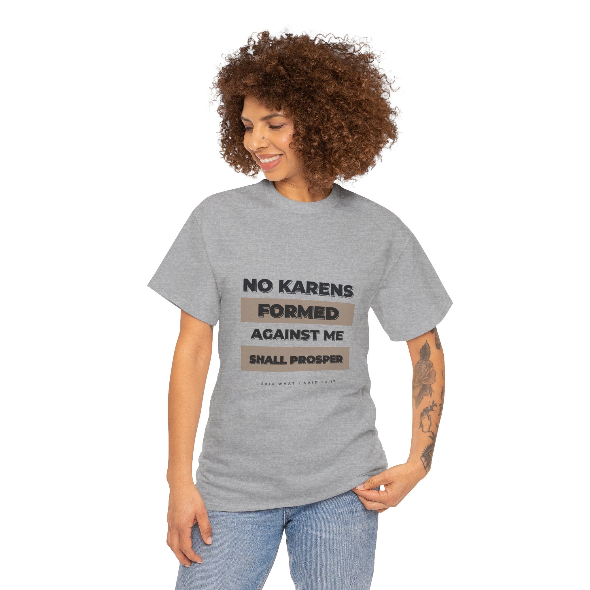 No Karen Formed Against Me Shall Prosper!