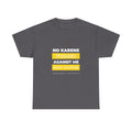 No Karen Formed Against Me Shall Prosper!