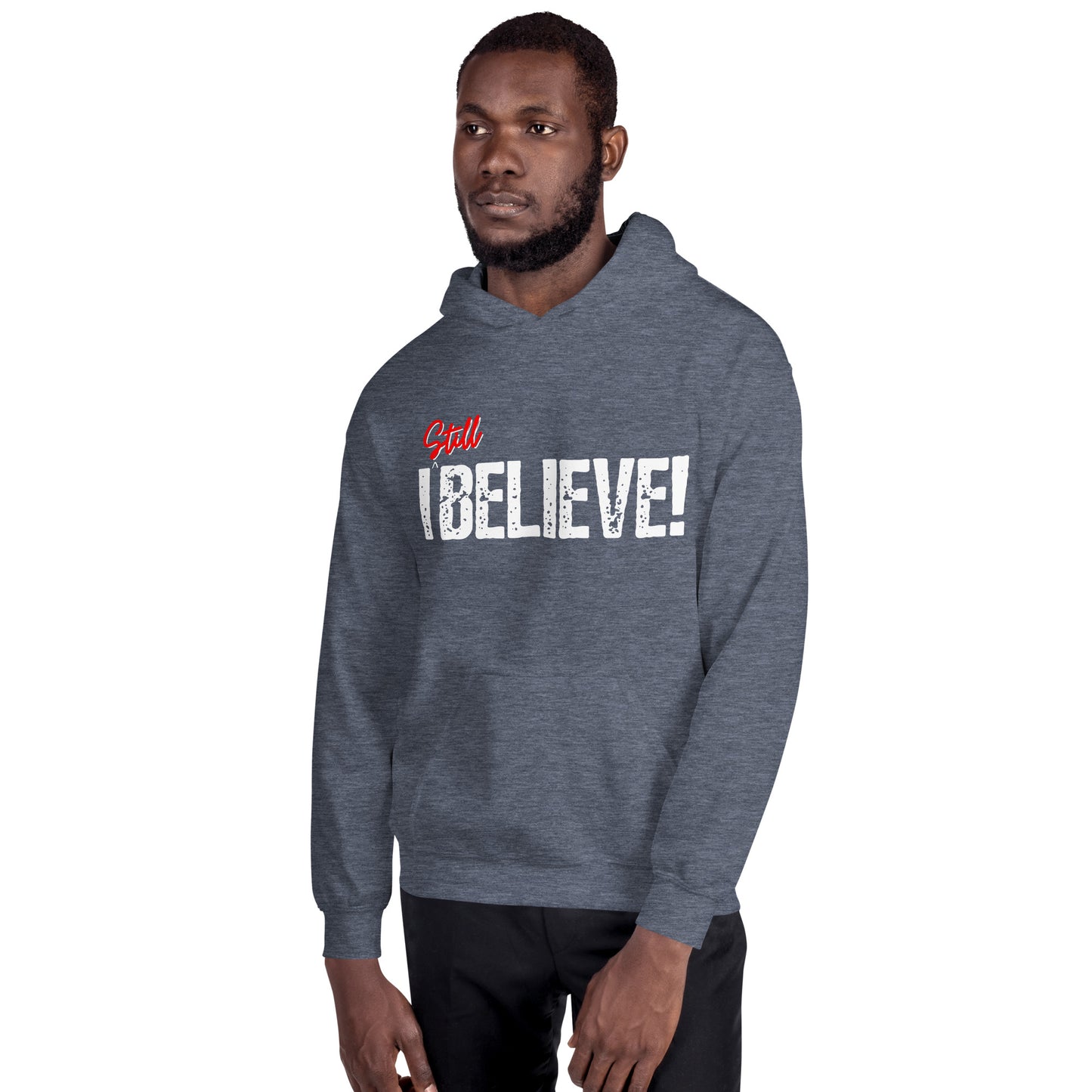 I Still Believe Unisex Hoodie