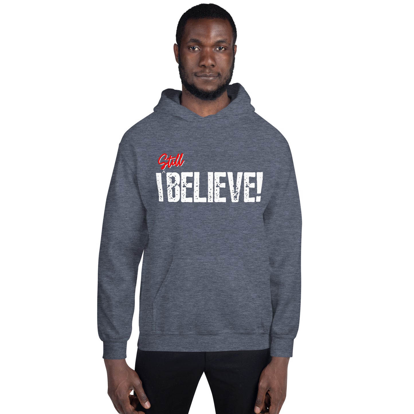 I Still Believe Unisex Hoodie