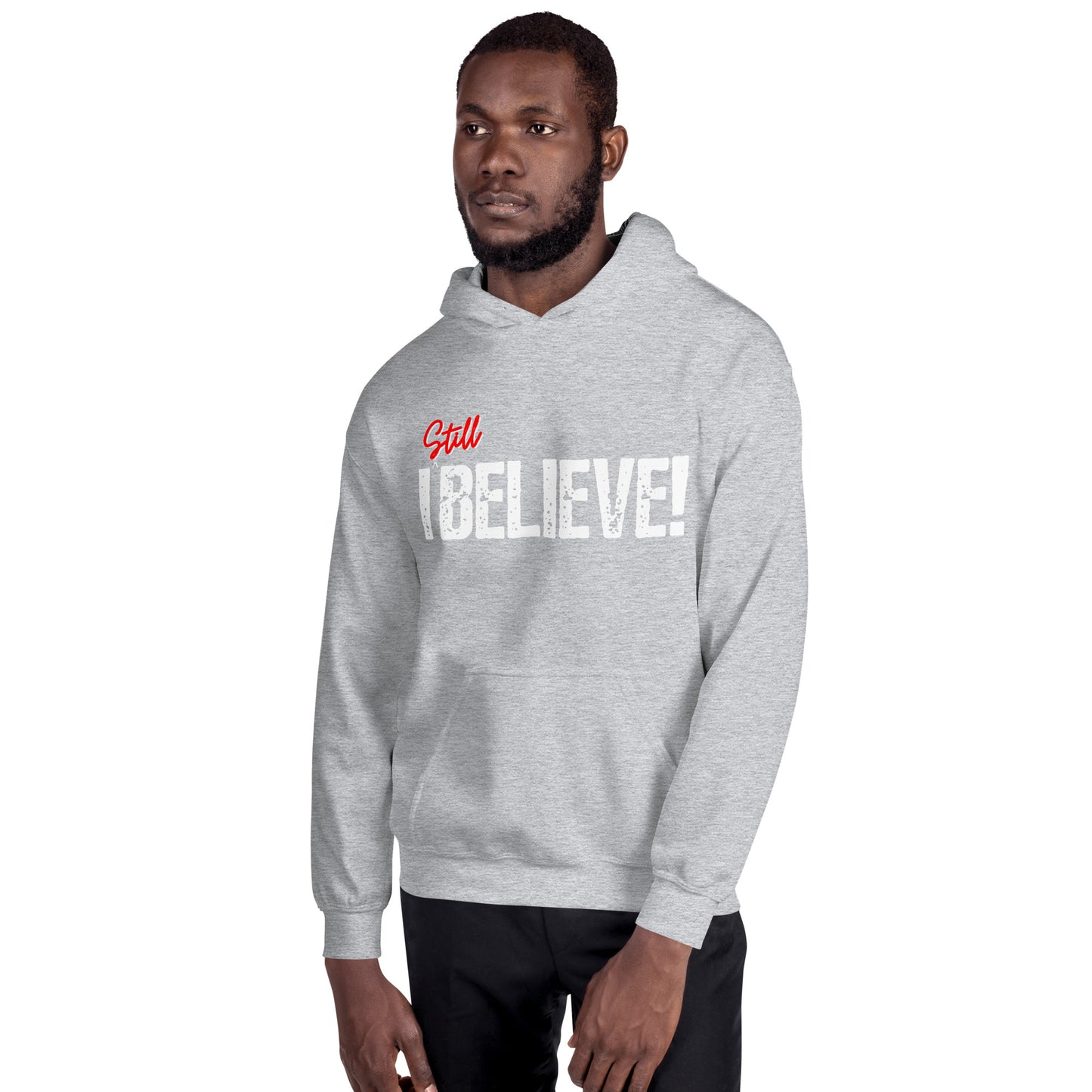 I Still Believe Unisex Hoodie