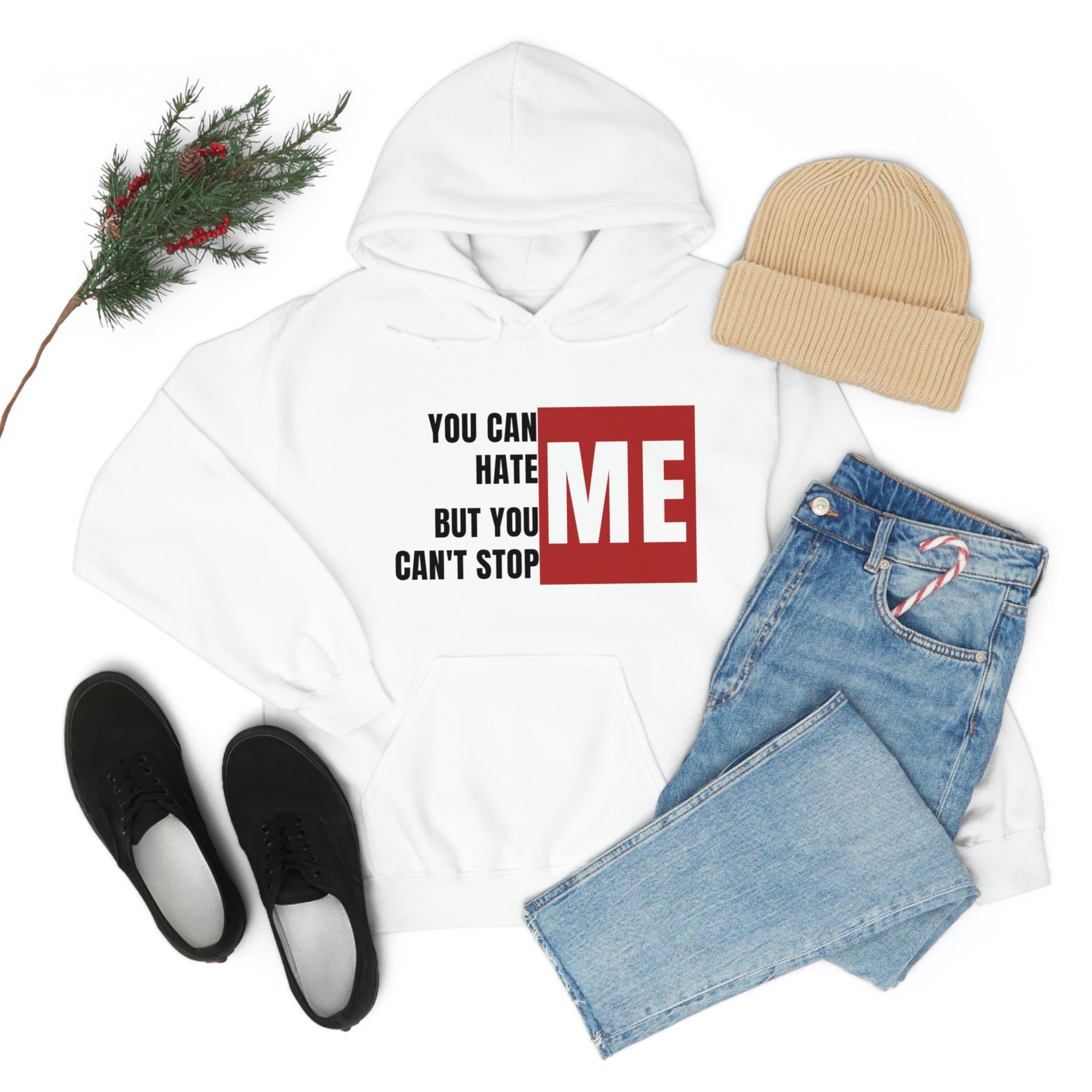 You Can Hate Me But You Can't Stop Me - Unisex Heavy Blend Hooded Sweatshirt
