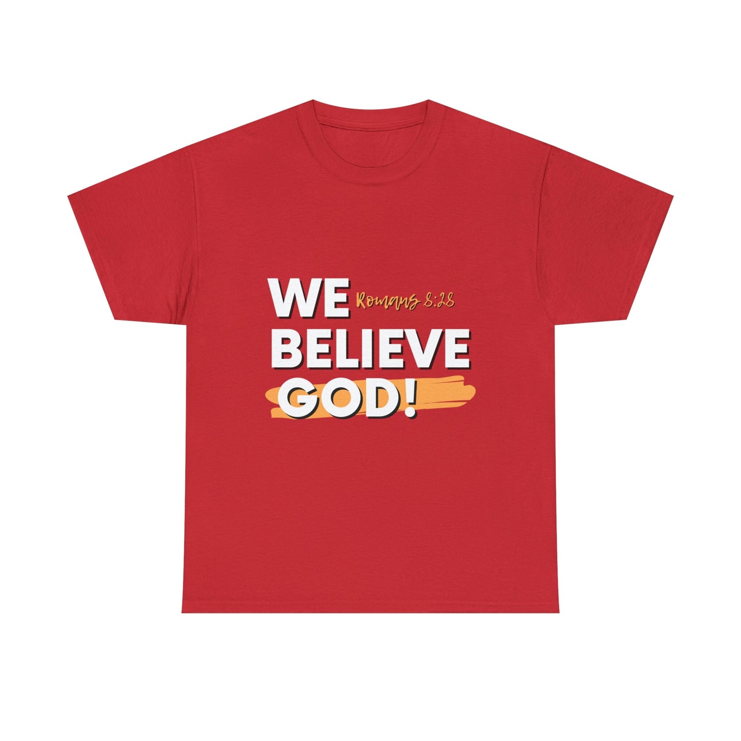 We Believe God Tee