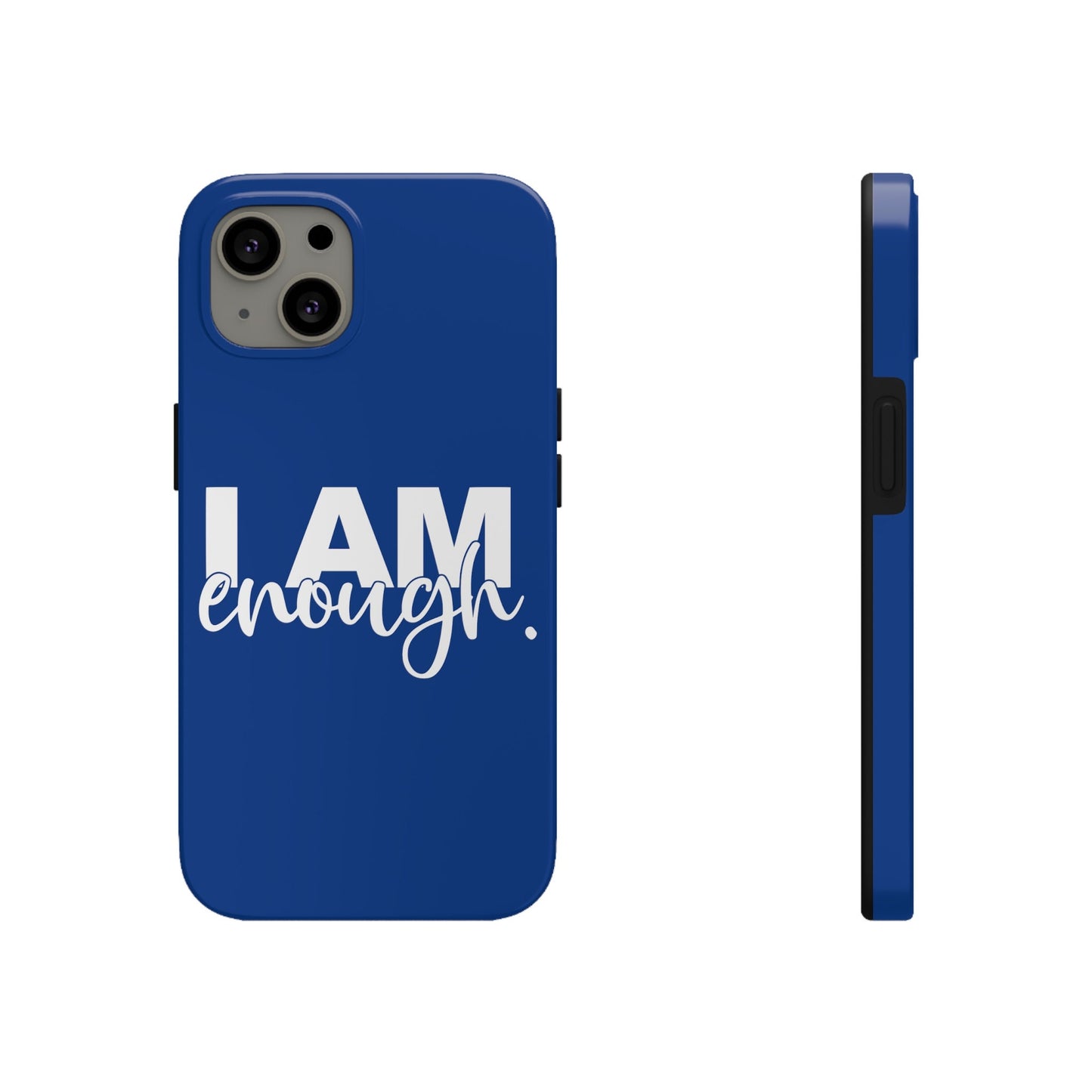 I Am Enough! in Royal Blue - Tough iPhone Cases