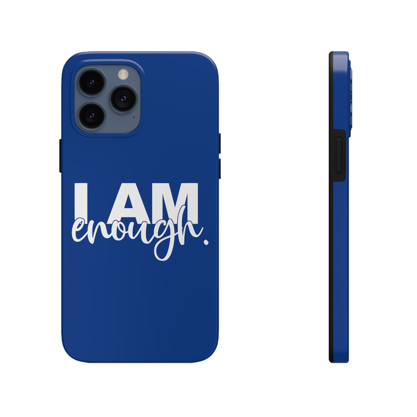 I Am Enough! in Royal Blue - Tough iPhone Cases