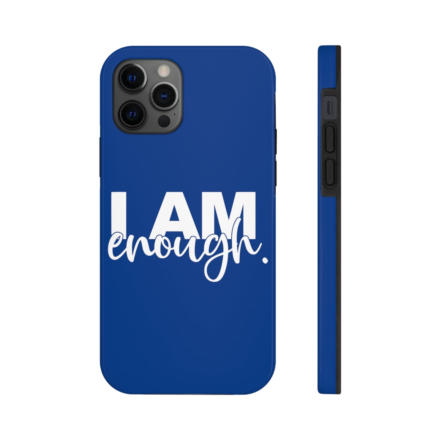 I Am Enough! in Royal Blue - Tough iPhone Cases