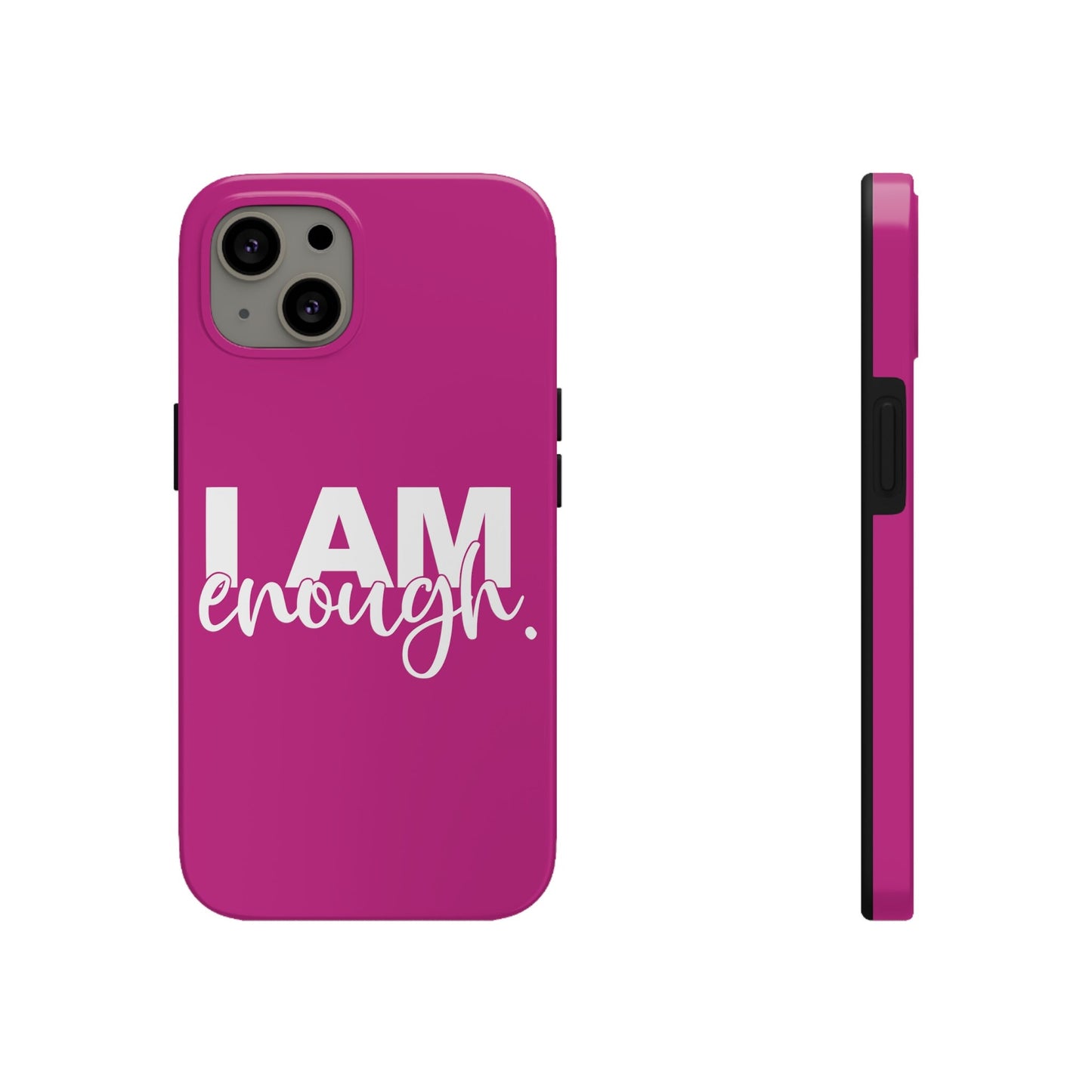 I Am Enough! in Sophisticated Pink - Tough iPhone Cases