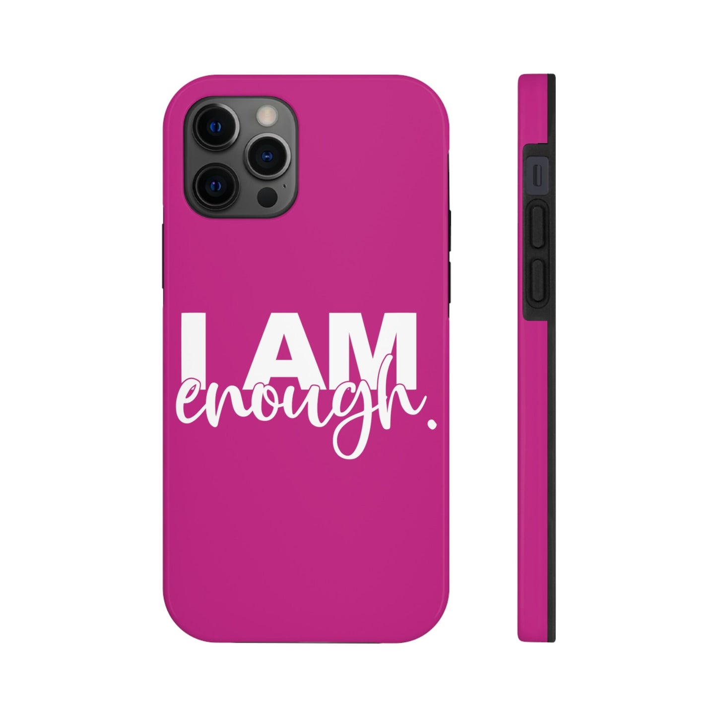 I Am Enough! in Sophisticated Pink - Tough iPhone Cases