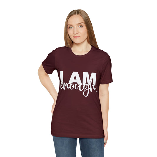 I Am Enough Tee!