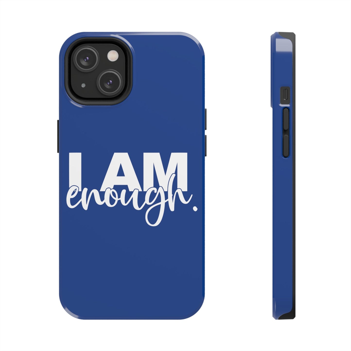 I Am Enough! in Royal Blue - Tough iPhone Cases