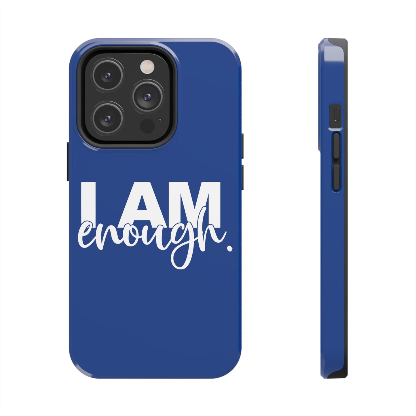 I Am Enough! in Royal Blue - Tough iPhone Cases