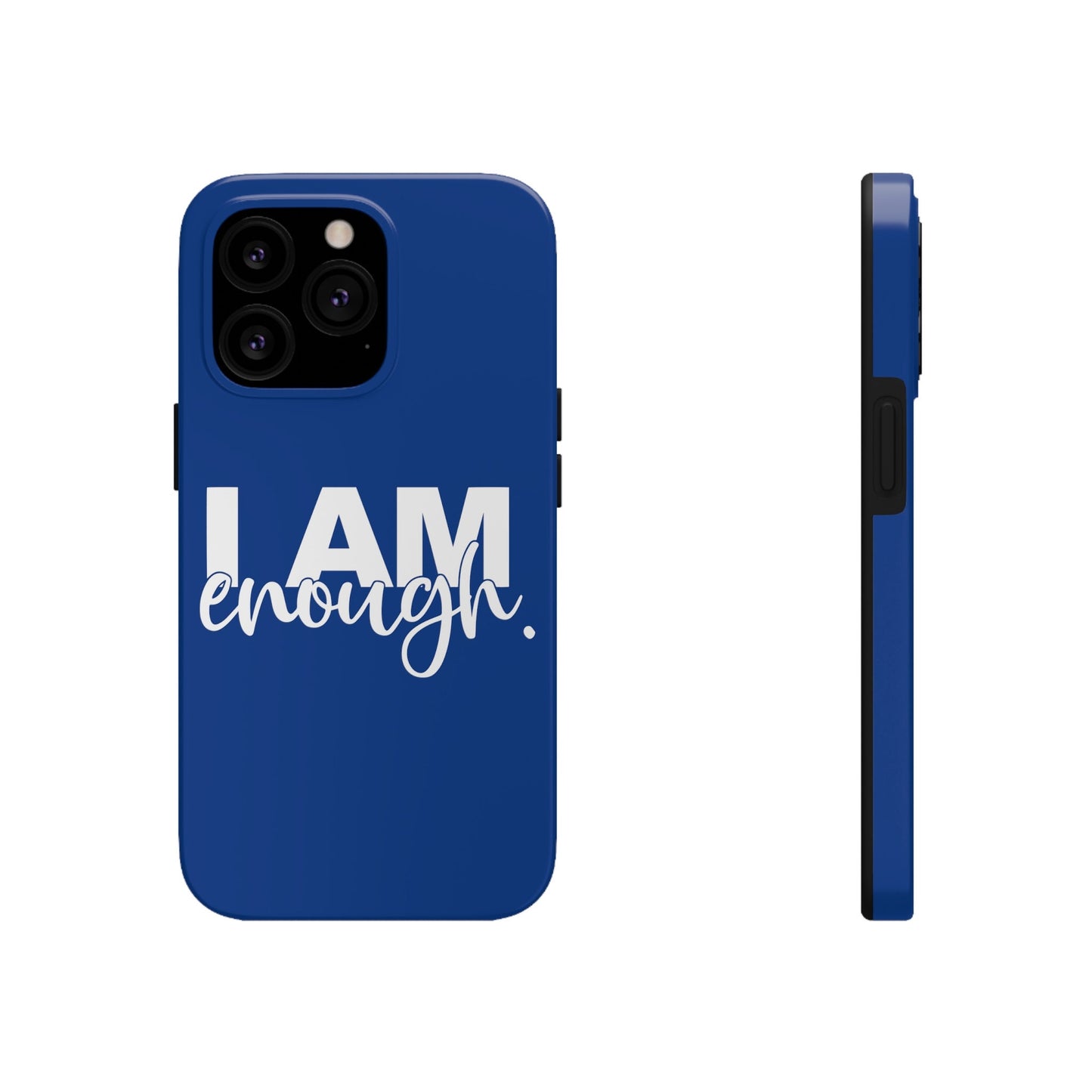 I Am Enough! in Royal Blue - Tough iPhone Cases