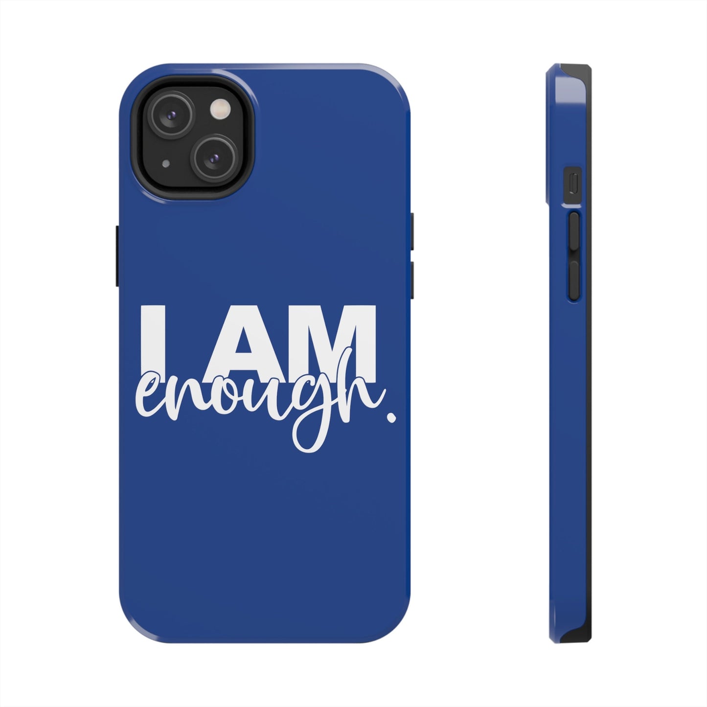 I Am Enough! in Royal Blue - Tough iPhone Cases