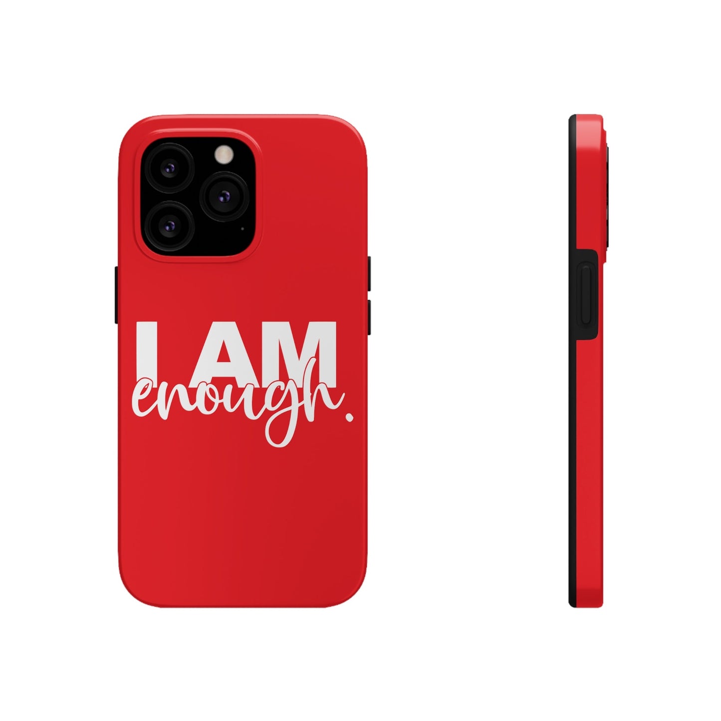 I Am Enough! in Fierce Red - Tough iPhone Cases