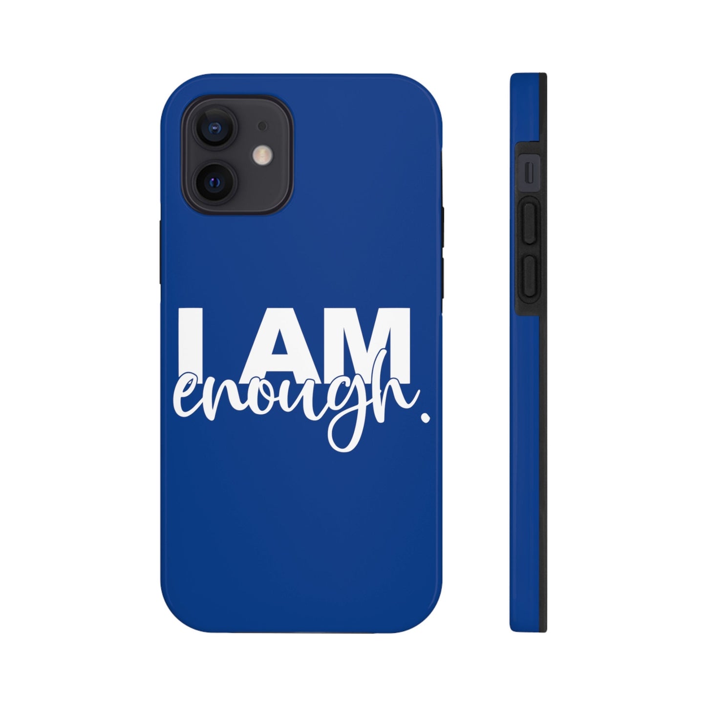 I Am Enough! in Royal Blue - Tough iPhone Cases