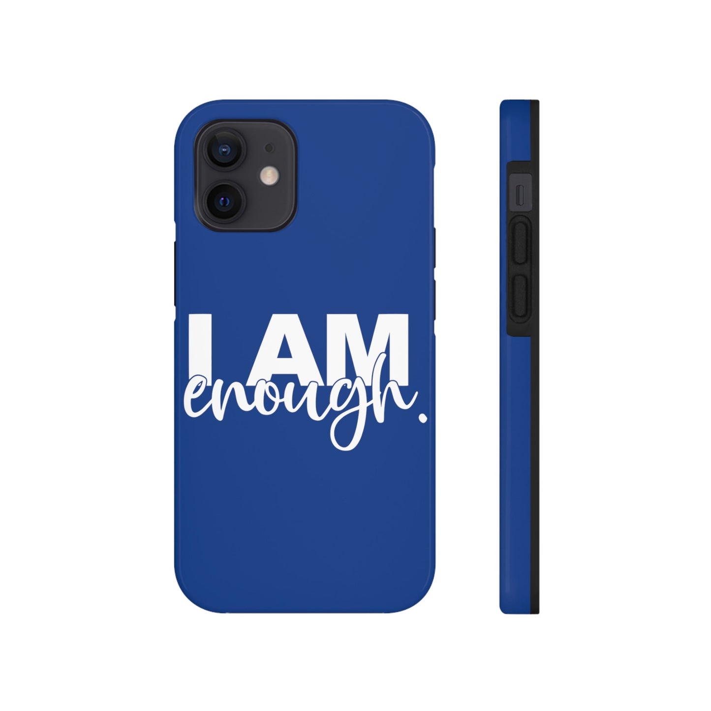 I Am Enough! in Royal Blue - Tough iPhone Cases