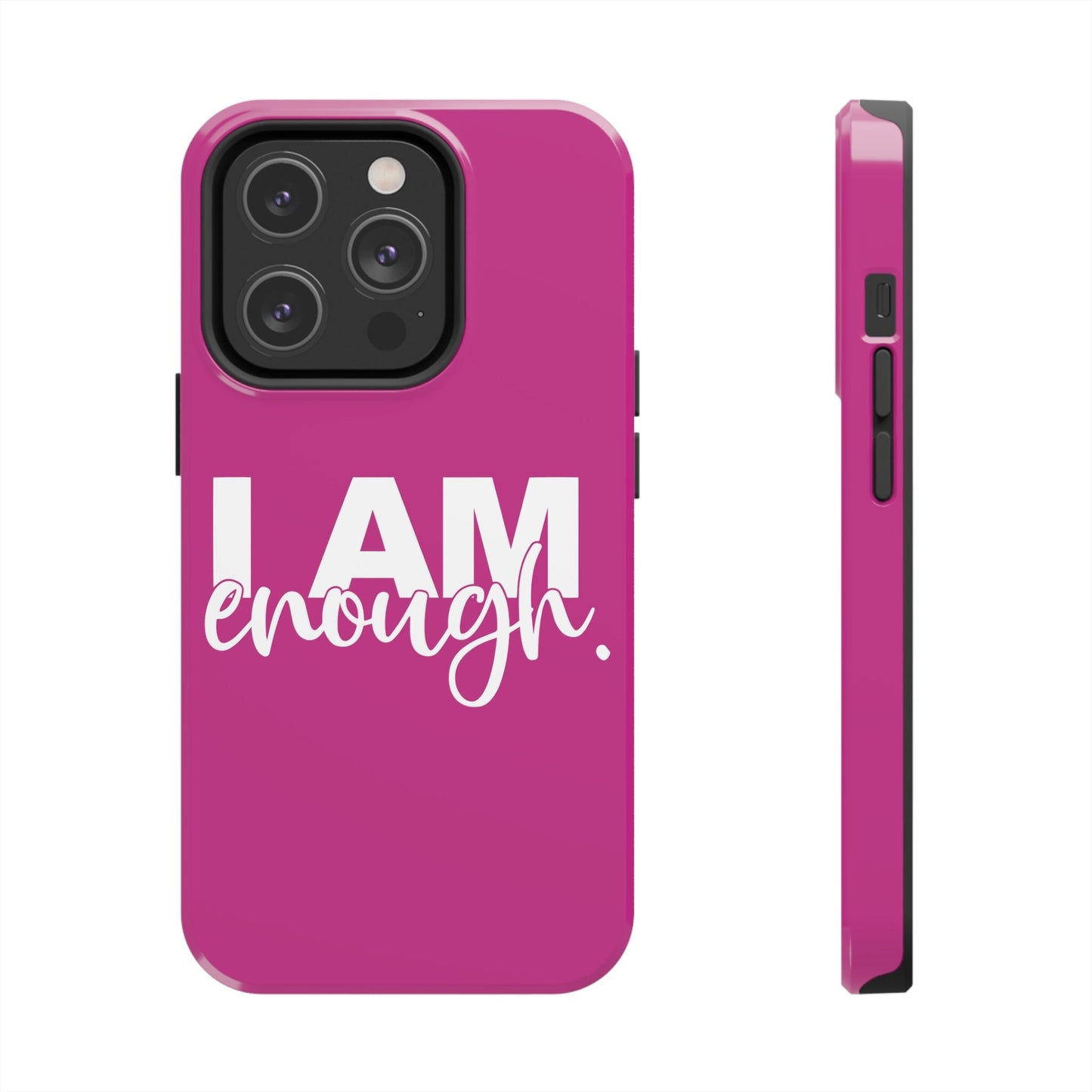 I Am Enough! in Sophisticated Pink - Tough iPhone Cases