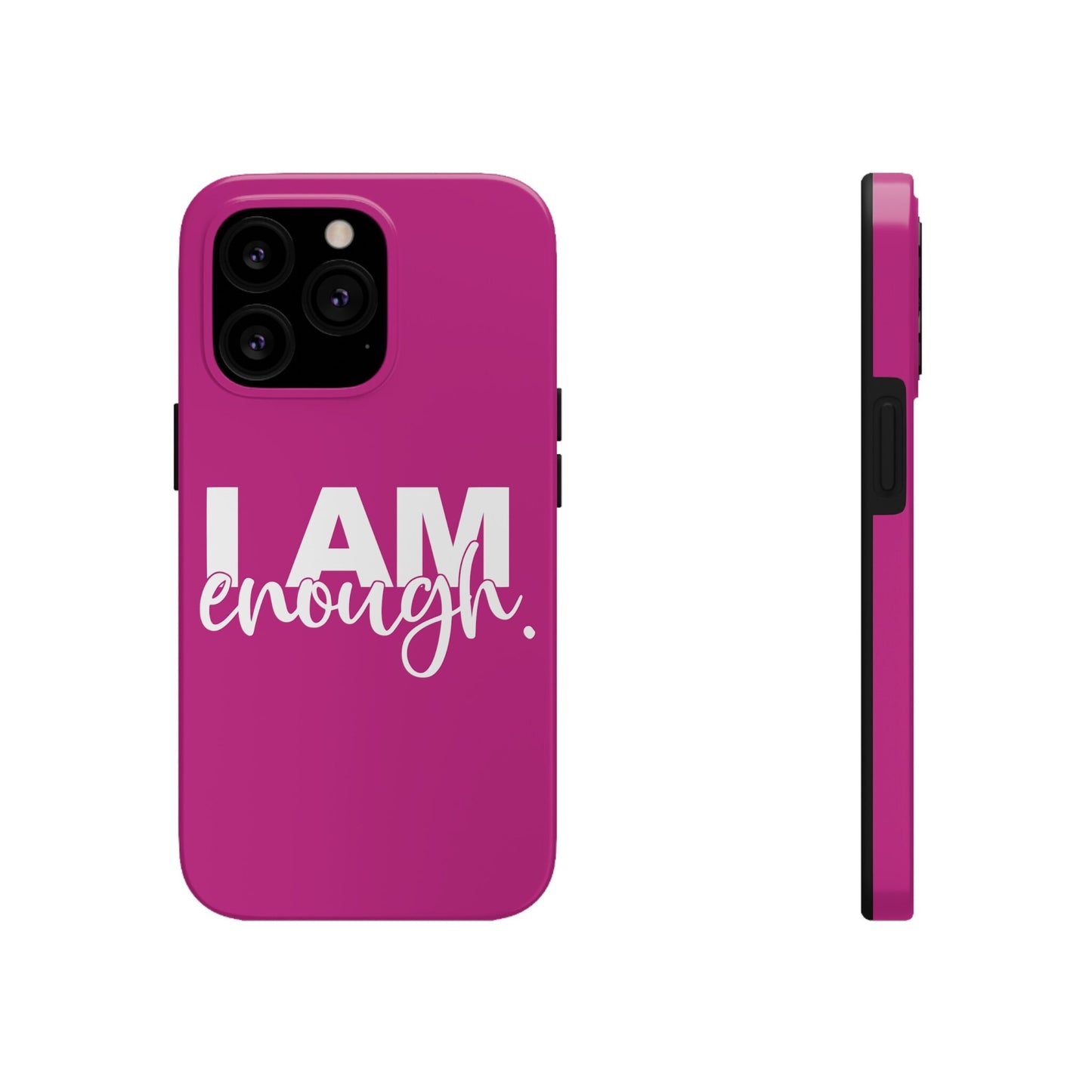 I Am Enough! in Sophisticated Pink - Tough iPhone Cases