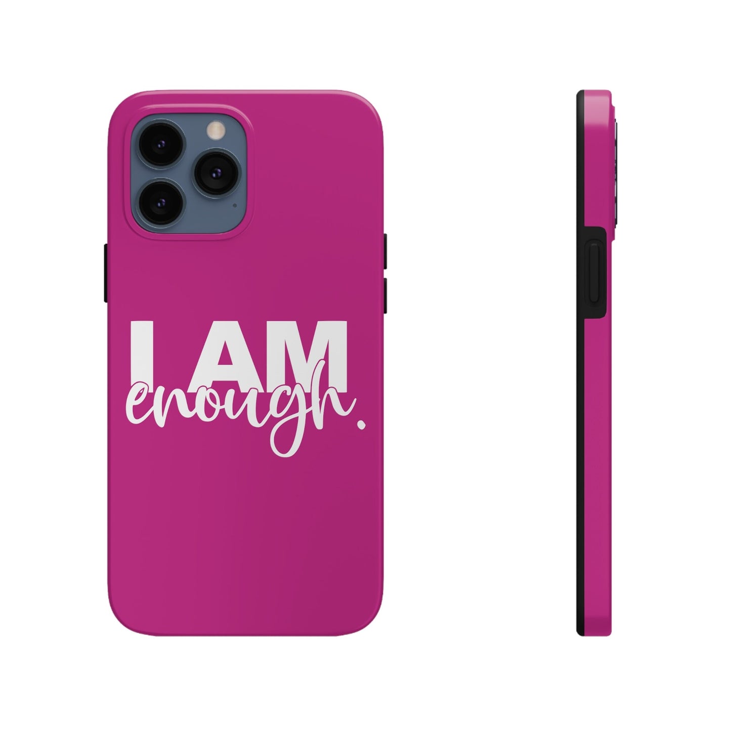 I Am Enough! in Sophisticated Pink - Tough iPhone Cases