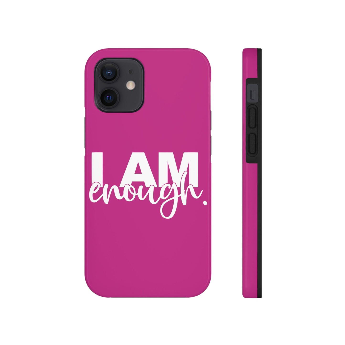 I Am Enough! in Sophisticated Pink - Tough iPhone Cases